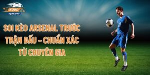 Soi Kèo Arsenal Trước Trận Đấu – Chuẩn Xác Từ Chuyên Gia