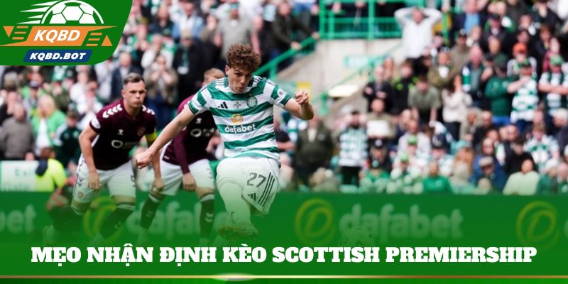 Mẹo nhận định kèo Scottish Premiership